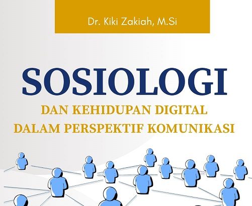 Menjadi Manusia di Era Algoritma: Membaca “Sosiologi dan Kehidupan Digital dalam Perspektif Komunikasi”