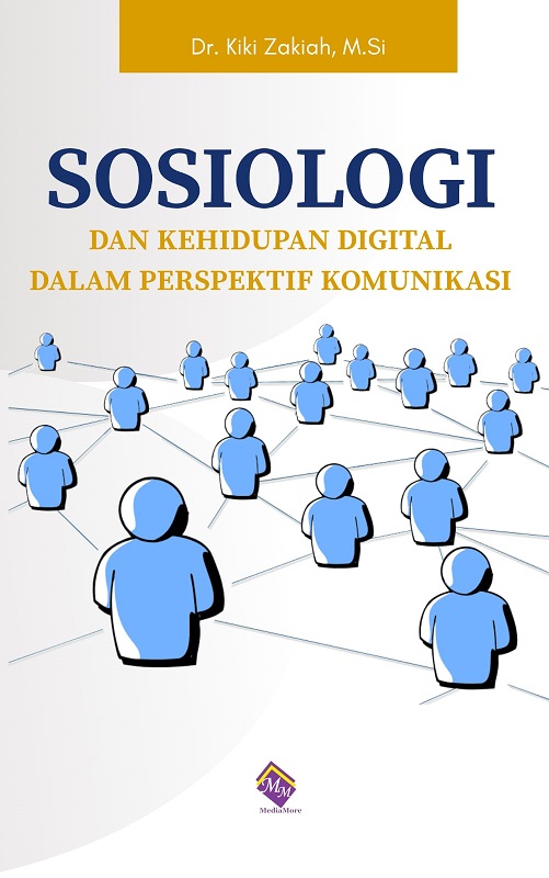 Menjadi Manusia di Era Algoritma: Membaca “Sosiologi dan Kehidupan Digital dalam Perspektif Komunikasi”